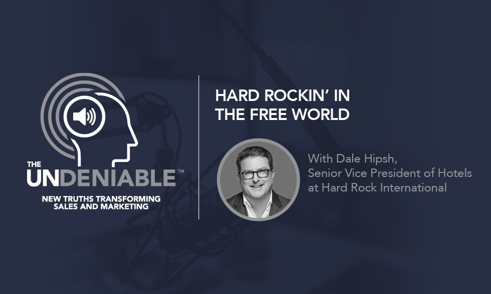 “Hard Rockin’ in the Free World with Dale Hipsh, Senior Vice President of Hotels at Hard Rock International”